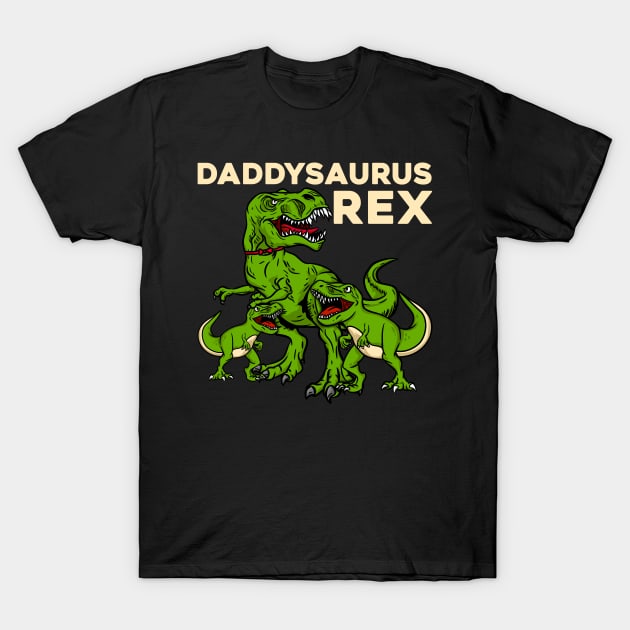 Prehistoric Daddysaurus Rex - Dinosaur Gift T-Shirt by biNutz